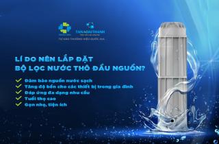 CÓ NÊN LẮP ĐẶT HỆ THỐNG LỌC ĐẦU NGUỒN?